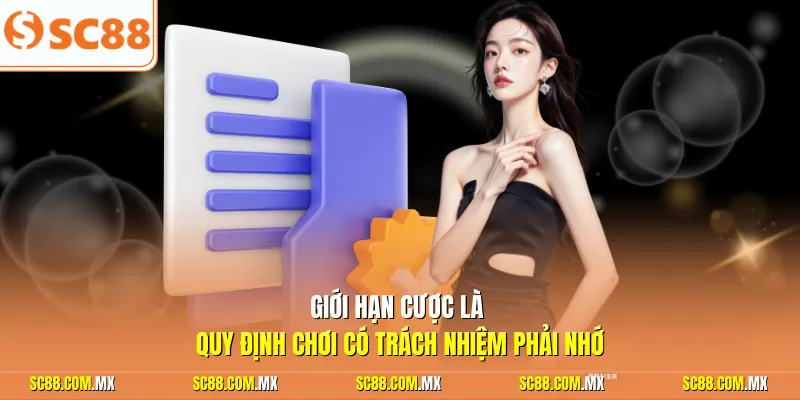 Giới hạn cược là quy định chơi có trách nhiệm phải nhớ