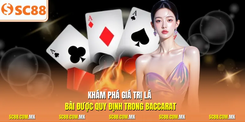 Khám phá giá trị lá bài được quy định trong Baccarat