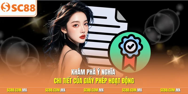 Khám phá ý nghĩa chi tiết của giấy phép hoạt động